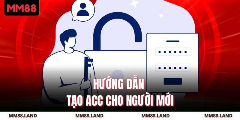 Hướng dẫn tạo acc cho người mới